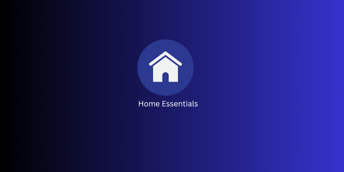 Home Essentials